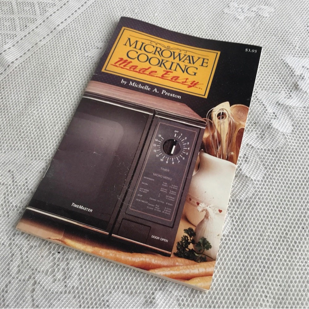 Microwave Cooking Made Easy Cookbook 1980's